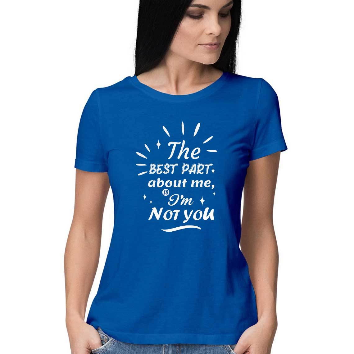 The Best Part About Me Is I'm Not You T-Shirt - 9thson